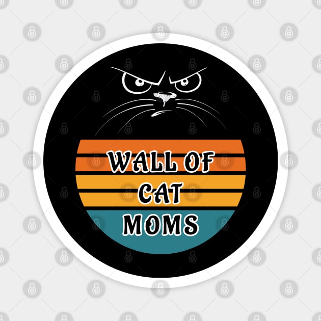 Wall of Cat Moms Magnet by coloringiship